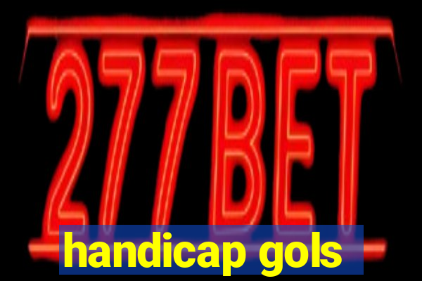 handicap gols